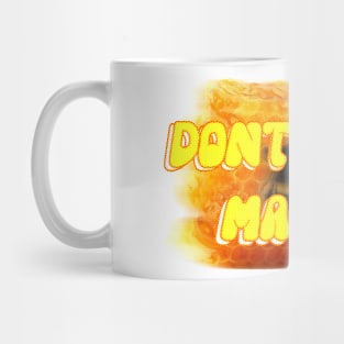 Don't touch my honey Mug